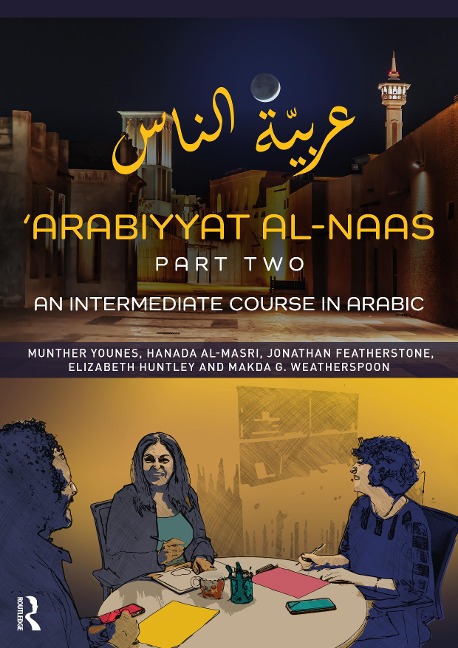 'Arabiyyat al-Naas (Part Two) - Elizabeth Huntley, Hanada Al-Masri, Makda Weatherspoon, Jonathan Featherstone, Munther Younes