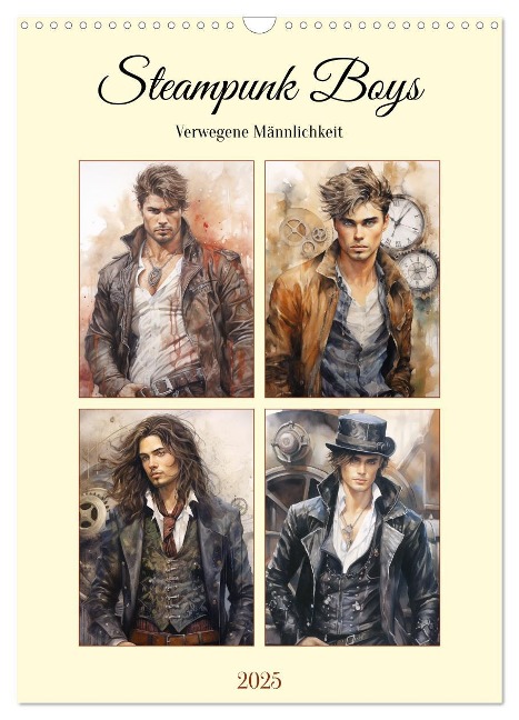 Steampunk Boys. Verwegene Männlichkeit (Wandkalender 2025 DIN A3 hoch), CALVENDO Monatskalender - Rose Hurley
