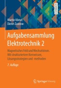 Cover-Bild zum Titel 'Aufgabensammlung Elektrotechnik 2' von 'Dieter Zastrow, Martin Vömel'