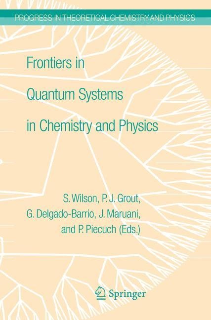 Frontiers in Quantum Systems in Chemistry and Physics - 