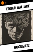 Cover-Bild zum Titel 'Gucumatz' von 'Edgar Wallace'