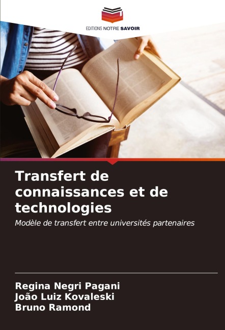 Transfert de connaissances et de technologies - Regina Negri Pagani, João Luiz Kovaleski, Bruno Ramond