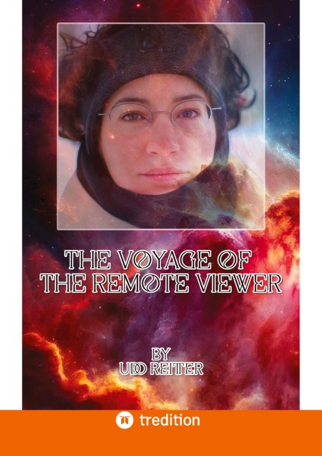 The Voyage of the Remote Viewer. - Udo Reitter