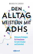 Cover-Bild zum Titel 'Den Alltag meistern mit ADHS' von 'Meredith Carder'