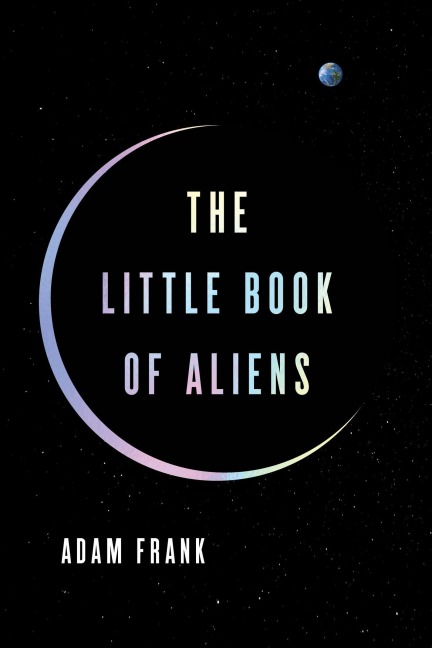 The Little Book of Aliens - Adam Frank