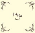 Cover-Bild zum Titel 'Bravo!' von 'Friska Viljor'