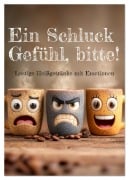 Cover-Bild zum Titel 'Ein Schluck Gefühl, bitte! - Lustige Heißgetränke mit Emotionen (Tischkalender 2026 DIN A5 hoch), CALVENDO Monatskalender' von 'Mb Fotografie'