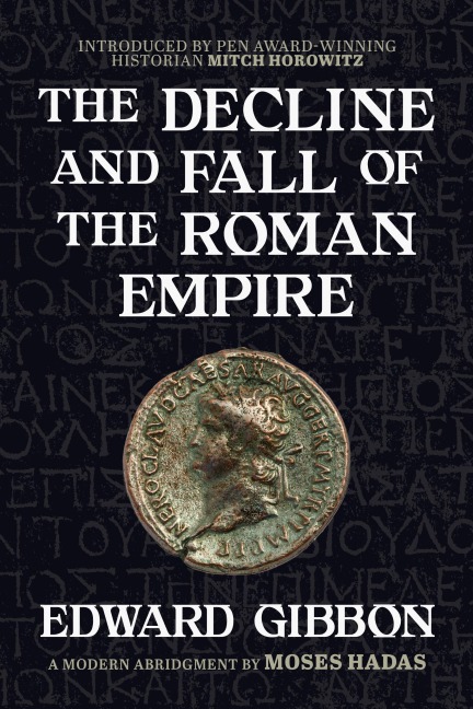 The Decline and Fall of the Roman Empire - Edward Gibbon