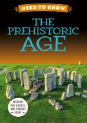 Cover-Bild zum Titel 'Need to Know: Prehistoric Age' von 'Izzi Howell'