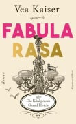 Cover-Bild zum Titel 'Fabula Rasa oder Die Königin des Grand Hotels' von 'Vea Kaiser'