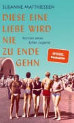 Diese eine Liebe wird nie zu Ende gehn - Susanne Matthiessen