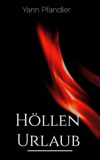 Höllenurlaub - Yann Pfandler