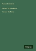 Cover-Bild zum Titel 'Views of the Rhine' von 'William Tombleson'