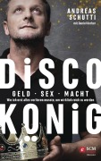 Cover-Bild zum Titel 'Discokönig' von 'Andreas Schutti'