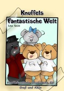 Cover-Bild zum Titel 'Knuffels fantastische Welt' von 'Lisa Saur'