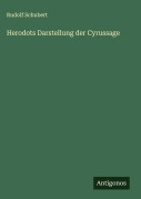 Cover-Bild zum Titel 'Herodots Darstellung der Cyrussage' von 'Rudolf Schubert'