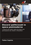 Cover-Bild zum Titel 'Discorsi politicizzati in epoca postmoderna' von 'Tubias Capaina'