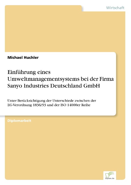 Einführung eines Umweltmanagementsystems bei der Firma Sanyo Industries Deutschland GmbH - Michael Huchler