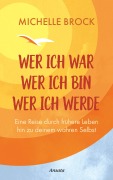 Cover-Bild zum Titel 'Wer ich war, wer ich bin, wer ich werde' von 'Michelle Brock'