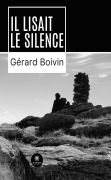 Cover-Bild zum Titel 'Il lisait le silence' von 'Gérard Boivin'