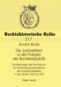 Cover-Bild zum Titel 'Die Justizreform in der Frühzeit der Bundesrepublik' von 'André Book'
