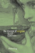 Cover-Bild zum Titel 'The Disease of Virgins' von 'Helen King'