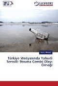 Cover-Bild zum Titel 'Türkiye Medyas¿nda Yahudi Temsili: Struma Gemisi Olay¿ Örne¿i' von 'Kudret Alt¿nda¿'