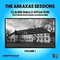 The Abraxas Sessions - Claude Situation/Lackerschmid Diallo
