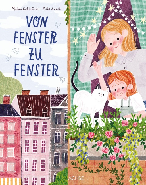 Von Fenster zu Fenster - Malou Gahleitner