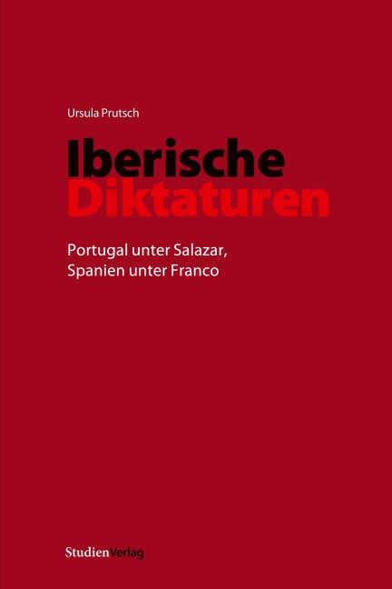 Iberische Diktaturen - Ursula Prutsch