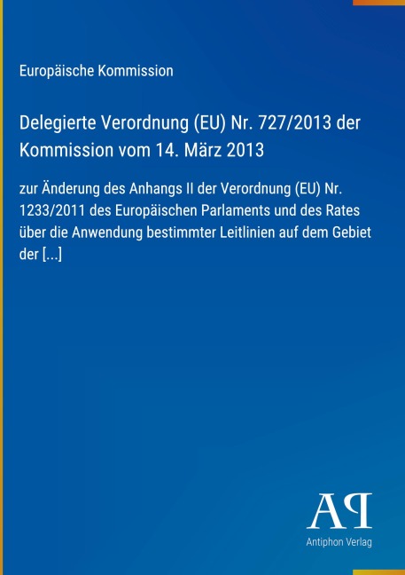 Delegierte Verordnung (EU) Nr. 727/2013 der Kommission vom 14. März 2013 - Europäische Kommission