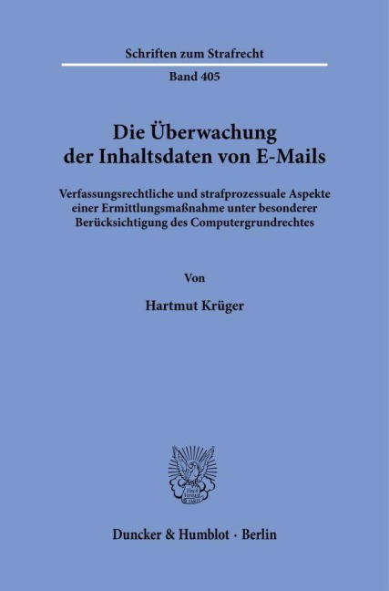 Die Überwachung der Inhaltsdaten von E-Mails. - Hartmut Krüger