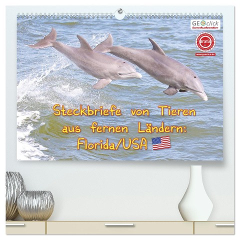 GEOclick Lernkalender: Steckbriefe von Tieren aus fernen Ländern: Florida/USA (hochwertiger Premium Wandkalender 2025 DIN A2 quer), Kunstdruck in Hochglanz - Klaus Feske