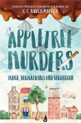 Cover-Bild zum Titel 'Appletree Murder - Fudge, Vermächtnis und Verderben' von 'C. C. Ravenmiller, Charlotte McGregor, C. A. Raaven'