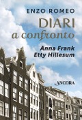 Diari a confronto. Anna Frank, Etty Hillesum - Enzo Romeo