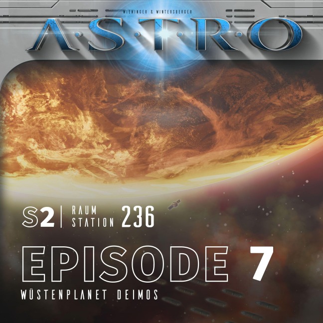 ASTRO S2 - Episode 07 - Wüstenplanet Deimos - Manuela Wieninger, Martin Wintersberger
