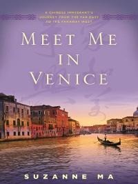 Meet Me in Venice - Suzanne Ma