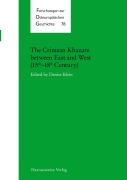 Cover-Bild zum Titel 'The Crimean Khanate between East and West (15th-18th Century)' von 'Denise Klein'