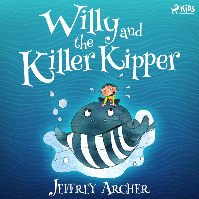 Willy and the Killer Kipper - Jeffrey Archer