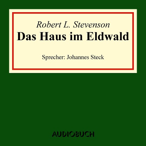 Das Haus im Eldwald - Robert Louis Stevenson