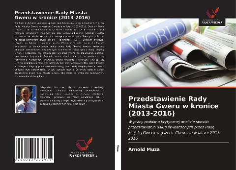 Przedstawienie Rady Miasta Gweru w kronice (2013-2016) - Arnold Muza