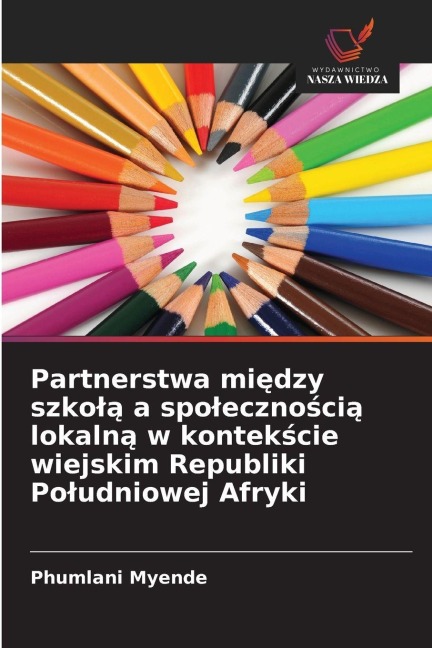 Partnerstwa mi¿dzy szko¿¿ a spo¿eczno¿ci¿ lokaln¿ w kontek¿cie wiejskim Republiki Po¿udniowej Afryki - Phumlani Myende