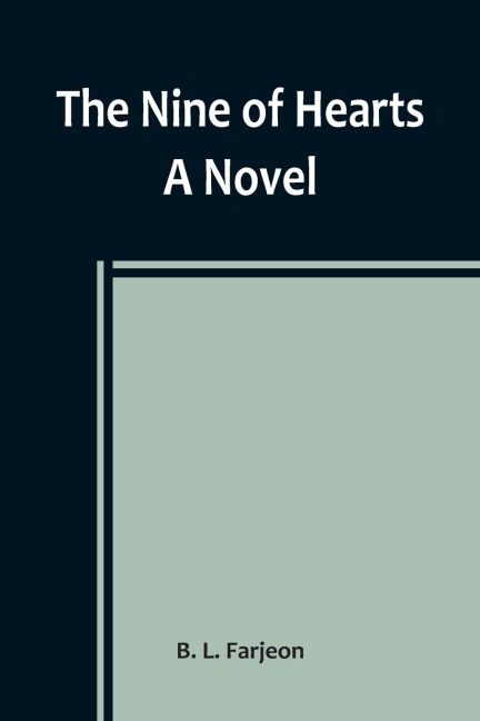 The Nine of Hearts - B. L. Farjeon