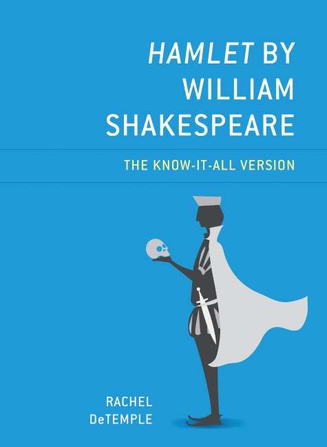 Hamlet by William Shakespeare - Rachel DeTemple