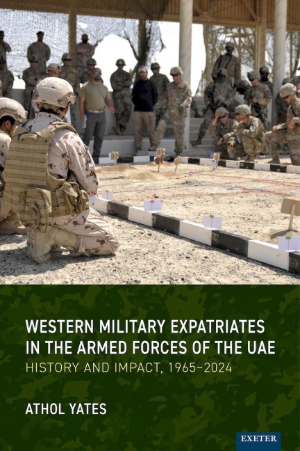 Western Military Expatriates in the Armed Forces of the UAE - Athol Yates