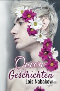 Cover-Bild zum Titel 'Queere Geschichten' von 'Lois Nabakow'