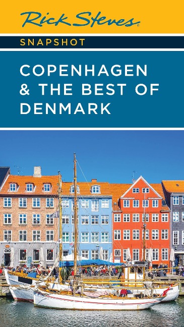 Rick Steves Snapshot Copenhagen & the Best of Denmark - Rick Steves