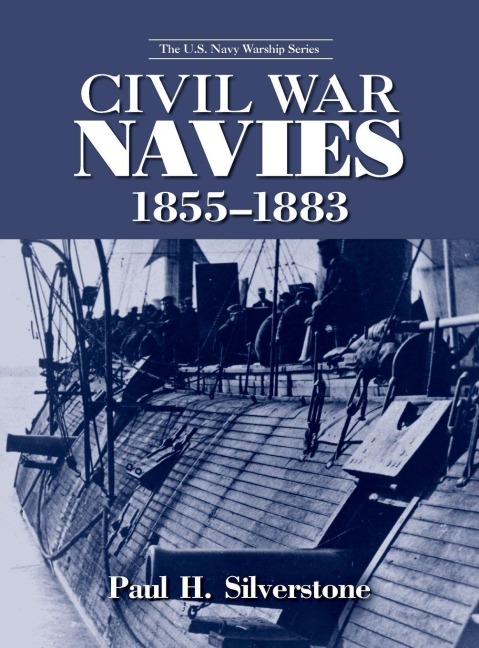 Civil War Navies, 1855-1883 - Paul Silverstone