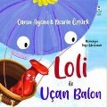 Cover-Bild zum Titel 'Loli ile Ucan Balon' von 'Nesrin Öztürk, Cansu Aycan'