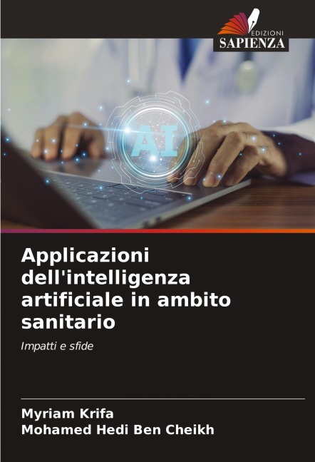 Applicazioni dell'intelligenza artificiale in ambito sanitario - Myriam Krifa, Mohamed Hedi Ben Cheikh